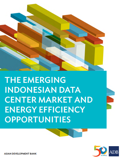 The Emerging Indonesian Data Center Market and Energy Efficiency Opportunities 