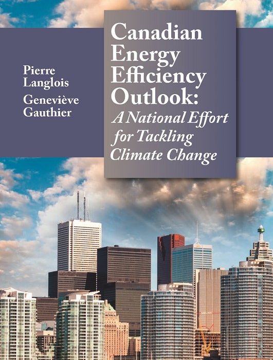 Canadian Energy Efficiency Outlook A National Effort for Tackling Climate Change